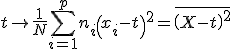 t\to\frac{1}{N}\Bigsum_{i=1}^pn_i\left(x_i-t\right)^2=\overline{\left(X-t\right)^2}